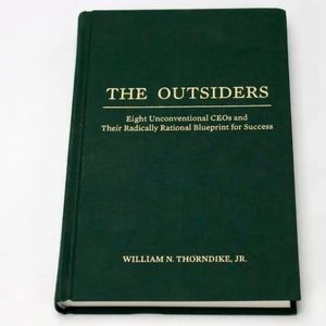 The Outsiders: Eight Unconventional CEOs and Their Radically
